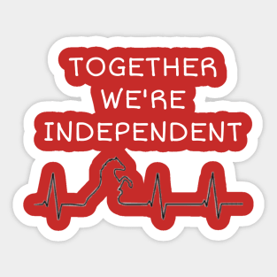 Together We're Independent - Horse Sticker